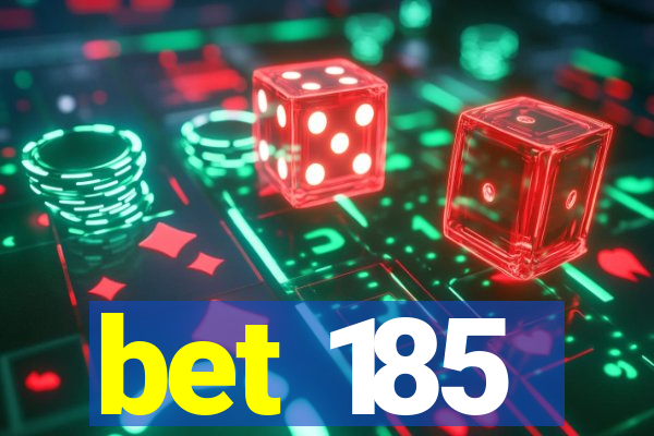 bet 185